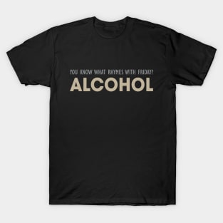 Alcohol Friday T-Shirt